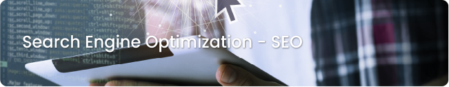Search Engine Optimizaton – SEO